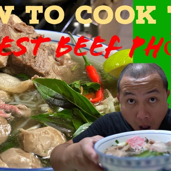 HOW TO COOK THE BEST BEEF PHO - VIETNAMESE BEST PHO RECIPE - FROM AUTHENTIC VIETNAMESE CHEF