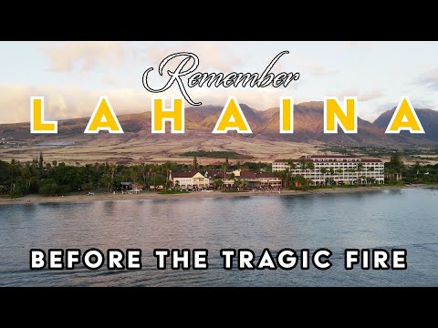 Remembering Lahaina | Before The Tragic Fire | Tribute to The Victims and Family of Lahaina